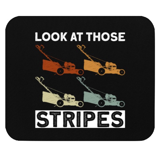 Look At Those Stripes - Lawn Mowing Funny Dad Lawn Mouse Pads