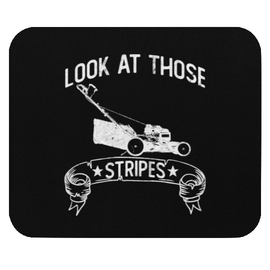 Look At Those Stripes - Lawn Mowing Funny Dad Lawn Mouse Pads