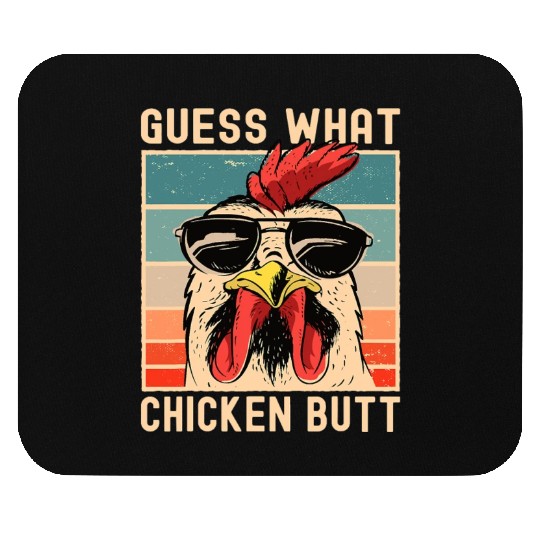 Chicken Meme Design Guess What Chicken Butt Mouse Pads