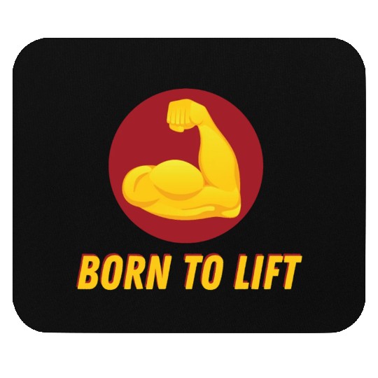 BORN TO LIFT GYM WORKOUT ACHIEVEMENT Mouse Pads