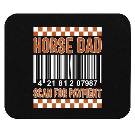 Cowboy Mouse Pads, Horse Dad Scan For Payment Funny