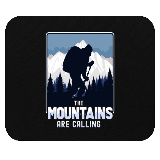 The mountains are calling Mouse Pads