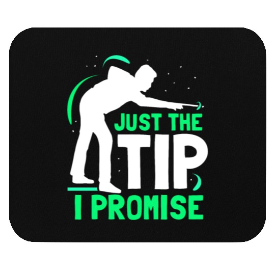 Just The Tip I Promise Billard Pool Billiard Mouse Pads