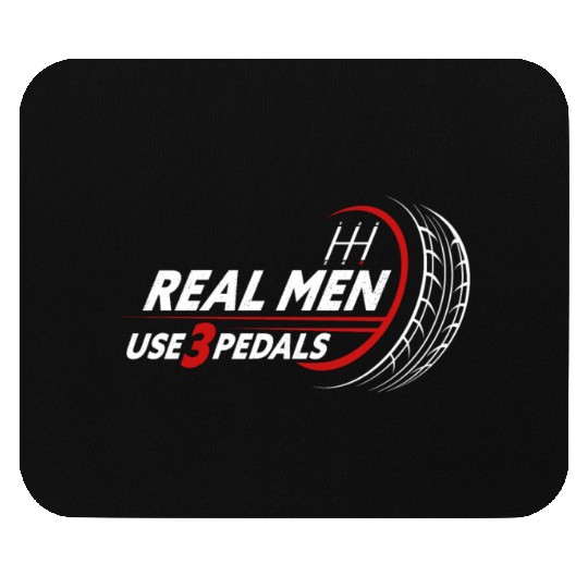 Real Men Use Three Pedals Mouse Pads