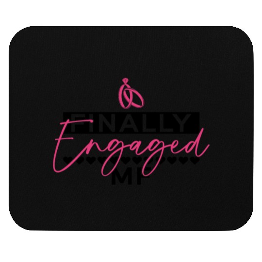Finally Engaged MF - Bride Bachelorette Party Mouse Pads