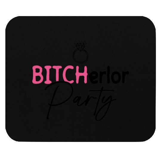 Bitcherlor Party - Bachelorette Party Bride Squad Mouse Pads