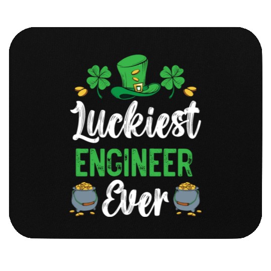 Luckiest Engineer Ever St. Patrick's Saint Pattys Mouse Pads