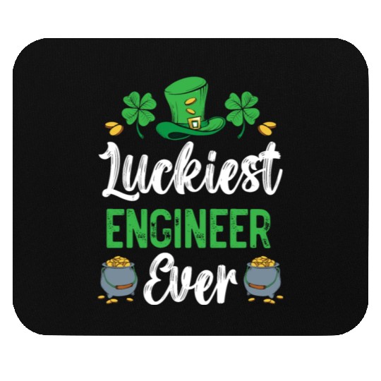 Luckiest Engineer Ever St. Patrick's Saint Pattys Mouse Pads