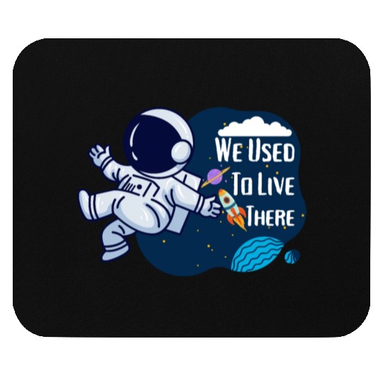 We Used To Live There Cool astronauts on Planets Mouse Pads