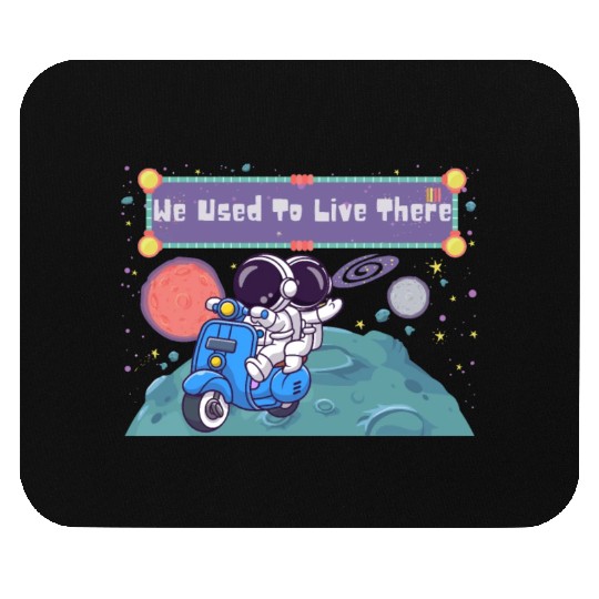 We Used To Live There Cool astronauts on Planets Mouse Pads