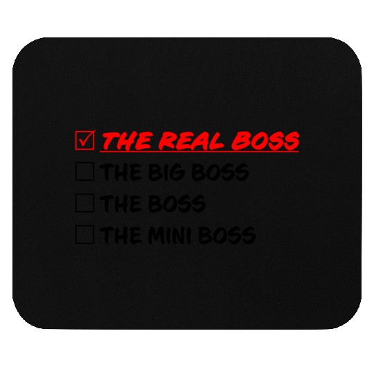 THE REAL BOSS Mouse Pads
