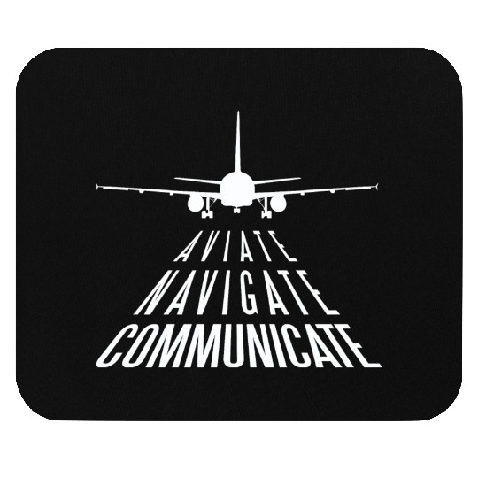 Aviate navigate communicate Aviate navigate commun Mouse Pads