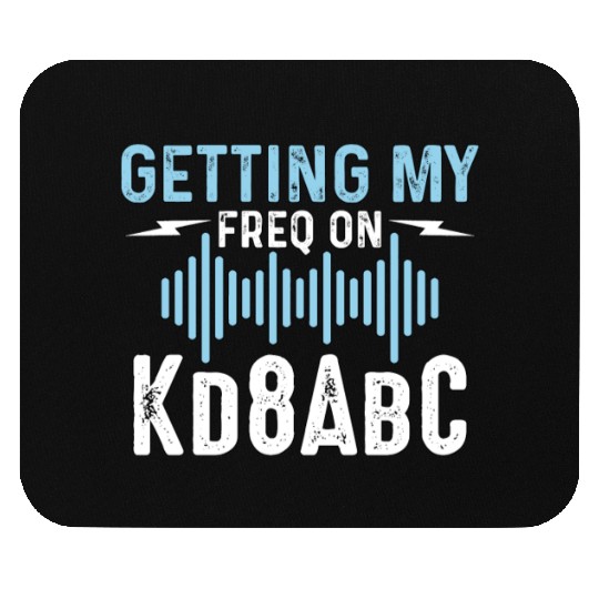 Ham Radio Getting My Freq Amateur Radio Operator Mouse Pads