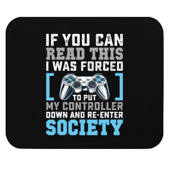 Put Controller Down Re-Enter Society Funny Gamer Mouse Pads