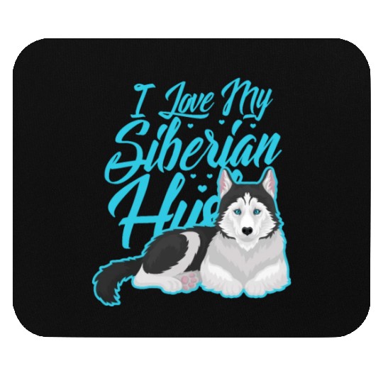 I Love My Siberian Husky Mouse Pads