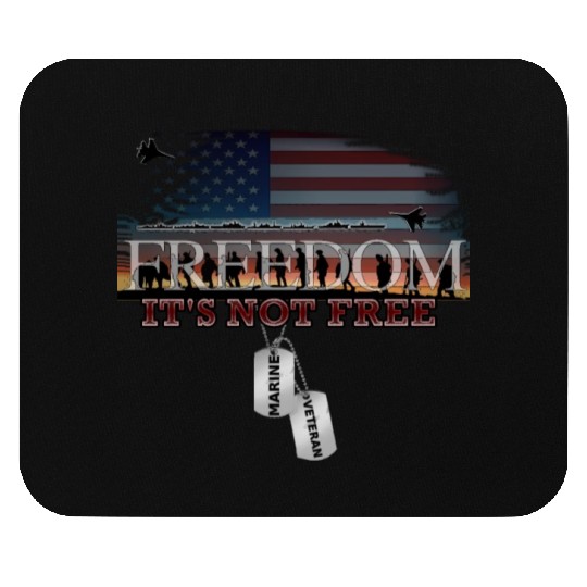 Marine Veteran Freedom Isn't Free Mouse Pads