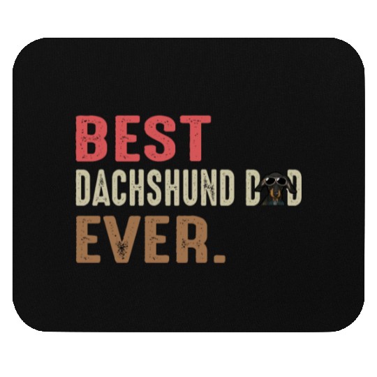 Best Dachshund Dad Ever Mouse Pads