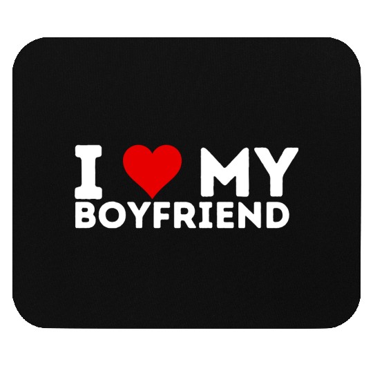 I Love My Boyfriend Mouse Pads I Heart My Boyfriend Shi
