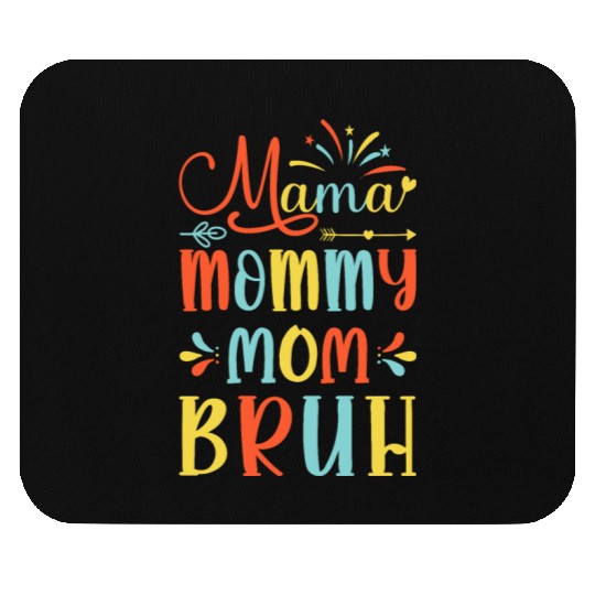 Mama Mommy Mom Bruh Mommy And Me Funny Boy Mom Lif Mouse Pads