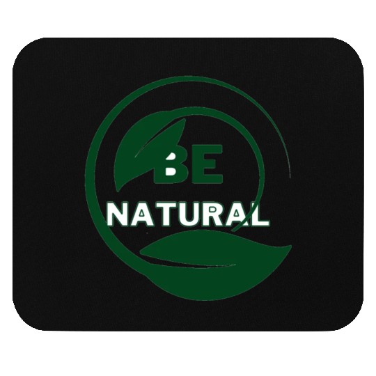 Be natural Mouse Pads