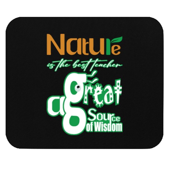 Nature is The Best Teacher Mouse Pads