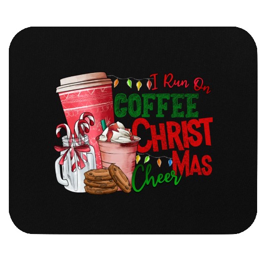 I Run On Coffee Christmas Cheer Mouse Pads