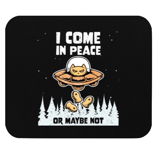 Alien Galaxy Cat Lover Come In Peace Or Maybe Not Mouse Pads