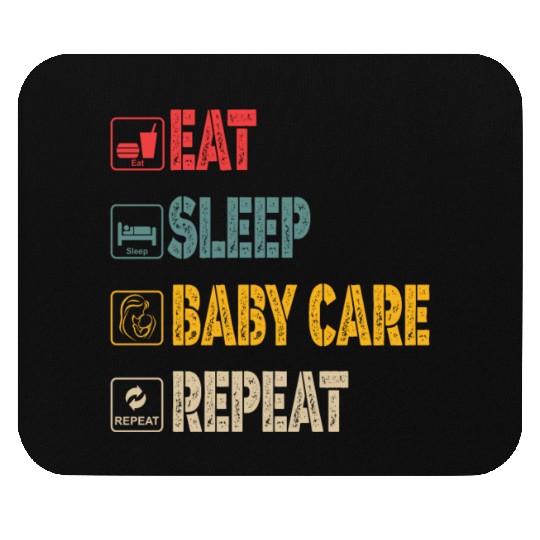 EAT SLEEP BABY CARE REPEAT FAMILY NEW BORN Mouse Pads