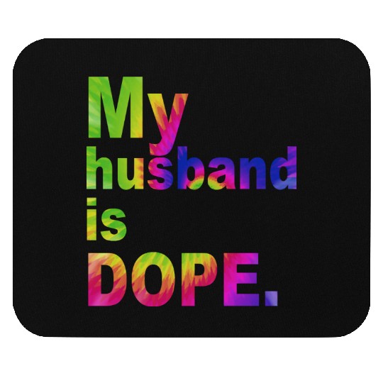 My Husband Is Dope Funny Wife Mouse Pads