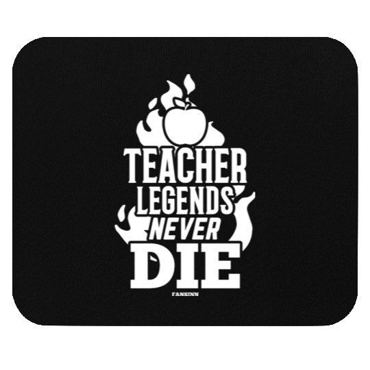 Teacher Legends Never Die Mouse Pads