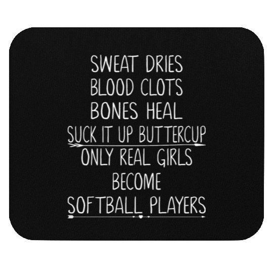 Real Girls Become Softball Players Womens Softball Mouse Pads
