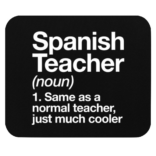 Spanish Teacher Definition Funny Back To School Fi Mouse Pads