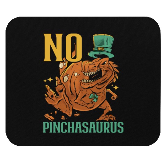 No Pinchasaurus Saint Patrick's Day Dinosaur Lover Mouse Pads