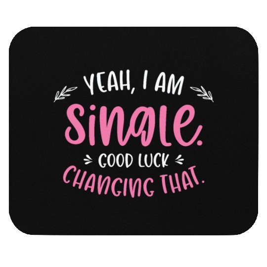 Single Relationship Independent Typography Single Mouse Pads