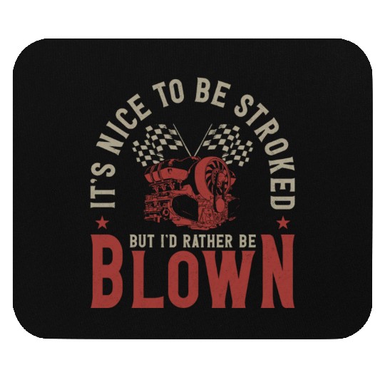 Drag Racing Race Car Pun It's Nice Mouse Pads