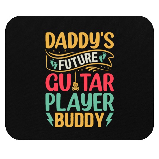 Daddy's Future Guitar Player Buddy - Newborn Guita Mouse Pads