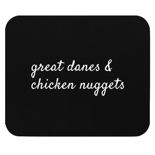 Great Danes And Chicken Nuggets Mouse Pads