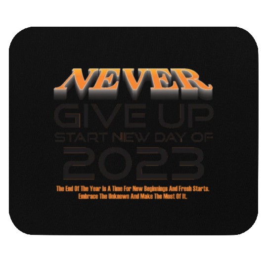 Never Give Up Mouse Pads