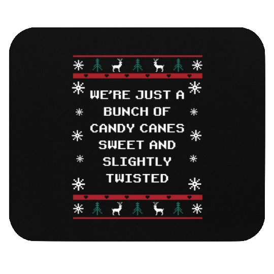 Were Candy Canes Sweet and Twisted Christmas Girlf Mouse Pads