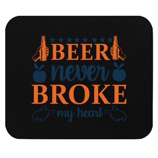 Beer Never Broke My Hearth Mouse Pads