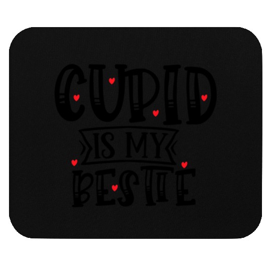 Funny Valentine Cupid is My Bestie901 Mouse Pads
