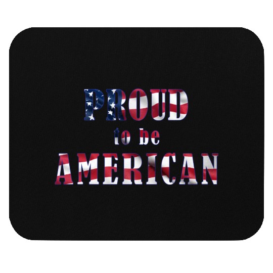 Proud to be American Mouse Pads