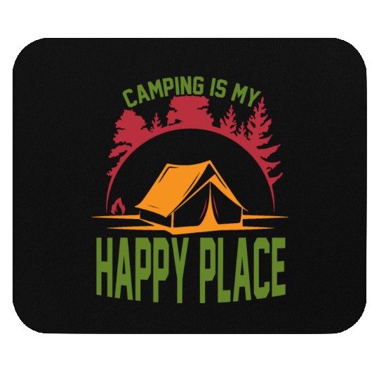 Camping is my happy place Mouse Pads