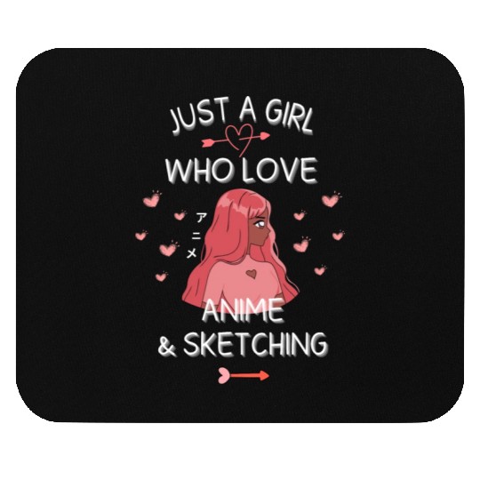 Just A Girl Who Loves Anime Ramen And Sketching Mouse Pads
