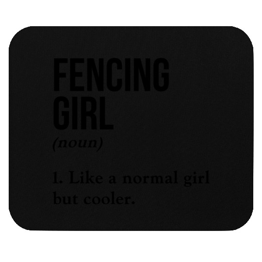 Fencing Girl Like A Normal Girl But Cooler Mouse Pads