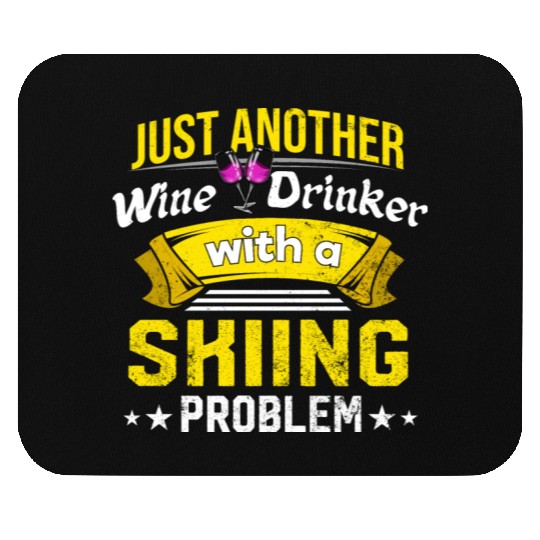 Wine Drinker with Skiing Problem Wine Lover Funny Mouse Pads