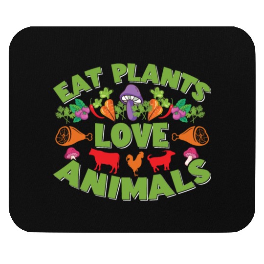 Eat Plants Love Animals Mouse Pads