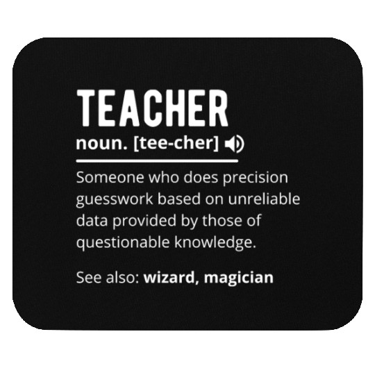 Funny Definition of a Teacher Mouse Pads