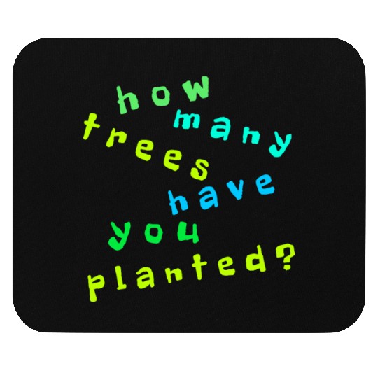 Tree Quote. Nature Environment Mouse Pads