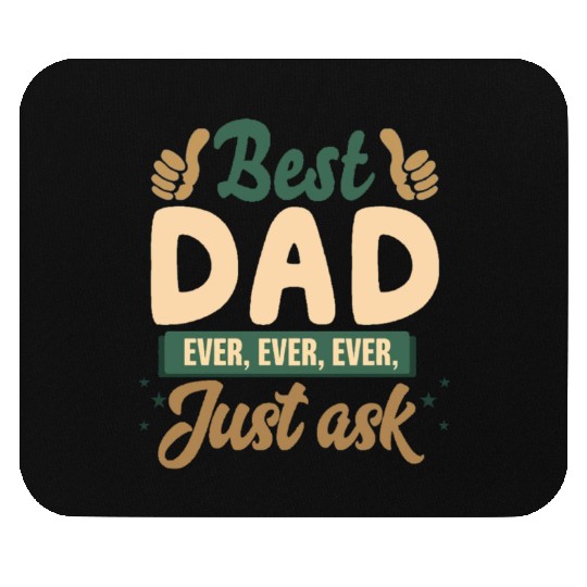 Best dad ever Mouse Pads